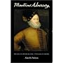 Monstrous Adversary: The Life of Edward de Vere, 17th Earl of Oxford (Liverpool University Press - Liverpool English Texts & Studies)