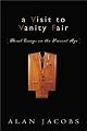 A Visit to Vanity Fair: Moral Essays on the Present Age