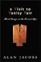 A Visit to Vanity Fair: Moral Essays on the Present Age