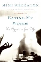 Eating My Words: An Appetite for Life