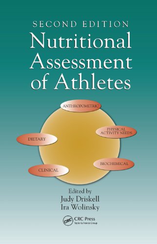 Nutritional Assessment of Athletes, Second Edition (NUTRITION IN EXERCISE AND SPORT)