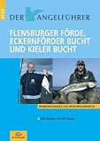 Der Angelf&uuml;hrer Flensburger F&ouml;rde, Eckernf&ouml;rder Bucht und Kieler Bucht: Meerforellenangeln und Brandungsangeln - Udo Schroeter