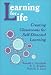 Books : Learning for Life: Creating Classrooms for Self-Directed Learning