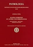 Kleine Schriften zu Antike und Christentum : Menschenbild - Rhetorik - Gregor von Nyssa