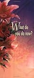 View Book 'What Do You Do Now?'