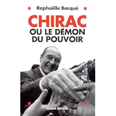 Chirac ou le d�mon du pouvoir