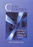 C is for Control: A Laboratory Text for Hardware Interfacing with C and C++
