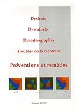 Revue Elisabeth Nuyts  / Dyslexie, Dyscalculie, Dysorthographie, Troubles de la mémoire : Préventions et remèdes