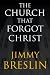 Books : The Church That Forgot Christ