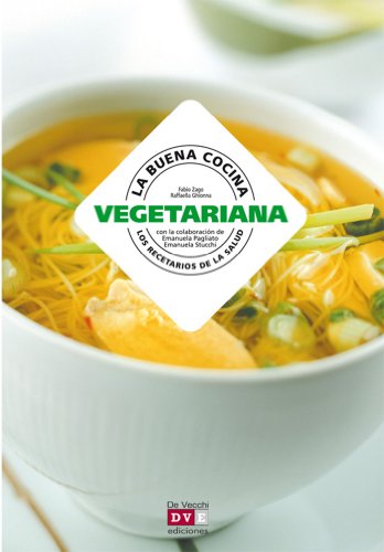 La buena cocina vegetariana (Spanish Edition)
