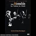Yehudi Menuhin : Le violon du si�cle