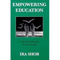 Empowering Education: Critical Teaching for Social Change