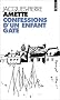 Confessions d'un enfant g�t�