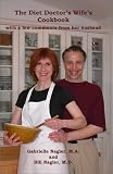  : The Diet Doctor's Wife's Cookbook: With a Few Comments from Her Husband