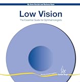 Low vision : the essential guide for ophthalmologists
