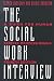 The Social Work Interview