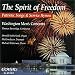 The Spirit of Freedom: Patriotic Songs & Service Hynms