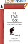 The Fear Book: Facing Fear Once and for All