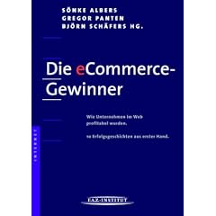 Die eCommerce-Gewinner. Wie Unternehmen im Web profitabel wurden. 10 Erfolgsgeschichten aus erster Hand.