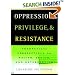 Oppression, Privilege, and Resistance: Theoretical Perspectives on Racism, Sexism, and Heterosexism