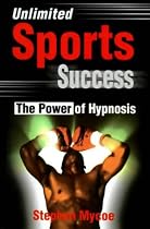 Unlimited Sports Success The Power Of Hypnosis