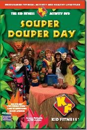 The Kid Fitness Activity DVD - Souper Douper Day