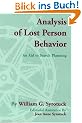 Analysis of Lost Person Behavior: An Aid to Search Planning