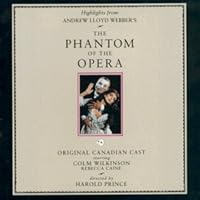 The Phantom of the Opera (Highlights from the 1989 Original Canadian Cast)