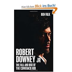 Robert Downey Jr: The Fall and Rise of the Comeback Kid
