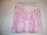 WALKING DOWN MAIN STREET JOHN PAUL JONES 1990 SHEET MU SHEET MUSIC 252