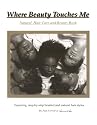 Where Beauty Touches Me: Natural Hair Care and Beauty Book