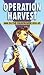 Operation Harvest: War in the Countryside 1939-45