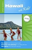 Hawaii with Kids!: Open Road - Your Family Travel Pros! (Open Road s Hawaii with Kids)