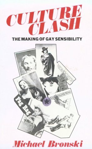 Culture Clash The Making of Gay Sensibility