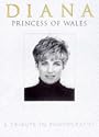 Diana, Princess Of Wales 1961-1997 : " A Tribute In Photographs "