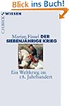 Der Siebenj�hrige Krieg: Ein Weltkrie...