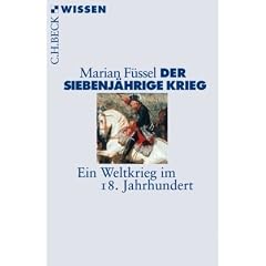 Der Siebenj�hrige Krieg: Ein Weltkrieg im 18. Jahrhundert