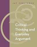 Critical Thinking and Everyday Argument (with InfoTrac )