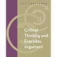 Critical Thinking and Everyday Argument (with InfoTrac )