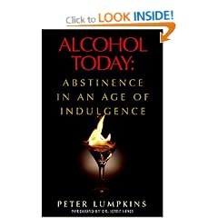 Alcohol Today: Abstinence in an Age of Indulgence