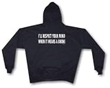 I'll respect Your Mind When It Wears A Bikini Men's Hoodie Sweat Shirt Small thru 4XL