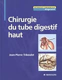 Chirurgie du tube digestif haut