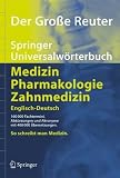 Der Große Reuter. Springer Universalwörterbuch Medizin, Pharmakologie und Zahnmedizin. Englisch-Deutsch (Springer-Wörterbuch) (German and English Edition)