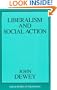 Liberalism and Social Action (Great Books in Philosophy)