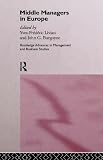 Middle Managers In Europe (Routledge Advances in Management and Business Studies)