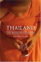 Thailand: The Worldly Kingdom