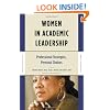 Women in Academic Leadership: Professional Strategies, Personal Choices (Women in Academe Series)