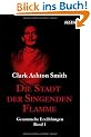 Die Stadt der singenden Flamme: Gesammelte Erz�hlungen Band 1