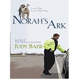 Norah's Ark: Love Me, Love My Dog #2 (Life, Faith and Getting It Right #14) (Steeple Hill Cafe)