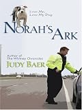 Norah's Ark: Love Me, Love My Dog #2 (Life, Faith & Getting It Right #14) (Steeple Hill Cafe)